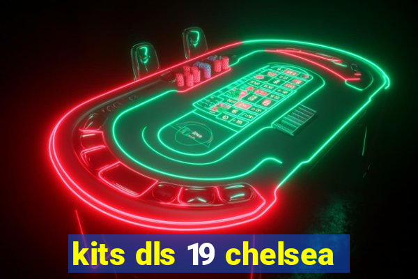 kits dls 19 chelsea